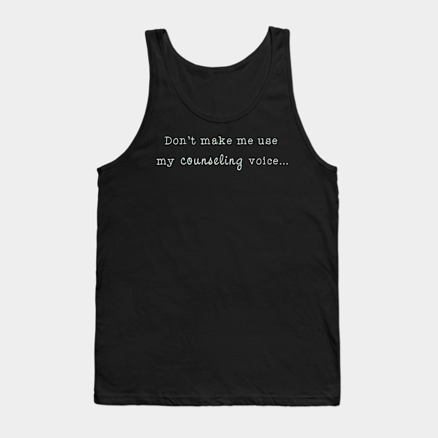 School Counselor Counseling Voice Tank Top by TheBestHumorApparel